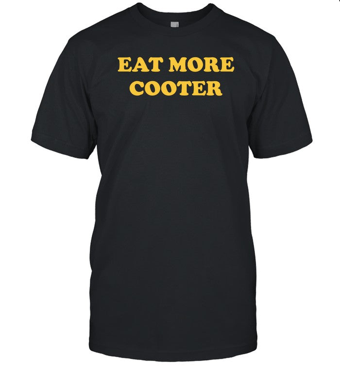 Eat More Cooter Hoodie
