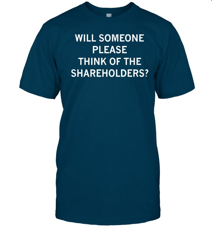 Will Someone Please Think Of The Shareholders Hoodie