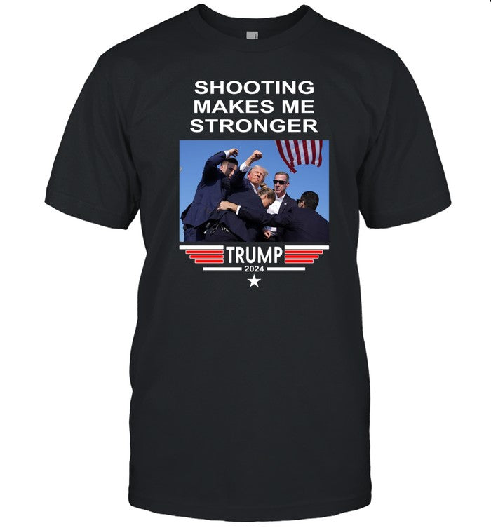 Fearbuck Shooting Makes Me Stronger Trump Shirts