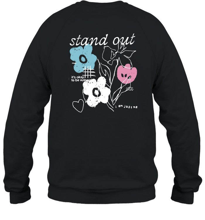 I Am Just Me Stand Out Sweatshirt