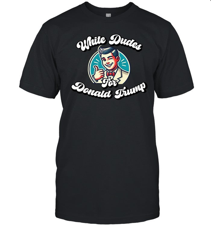 Ap4libertyshop White Dudes For Donald Trump Tee
