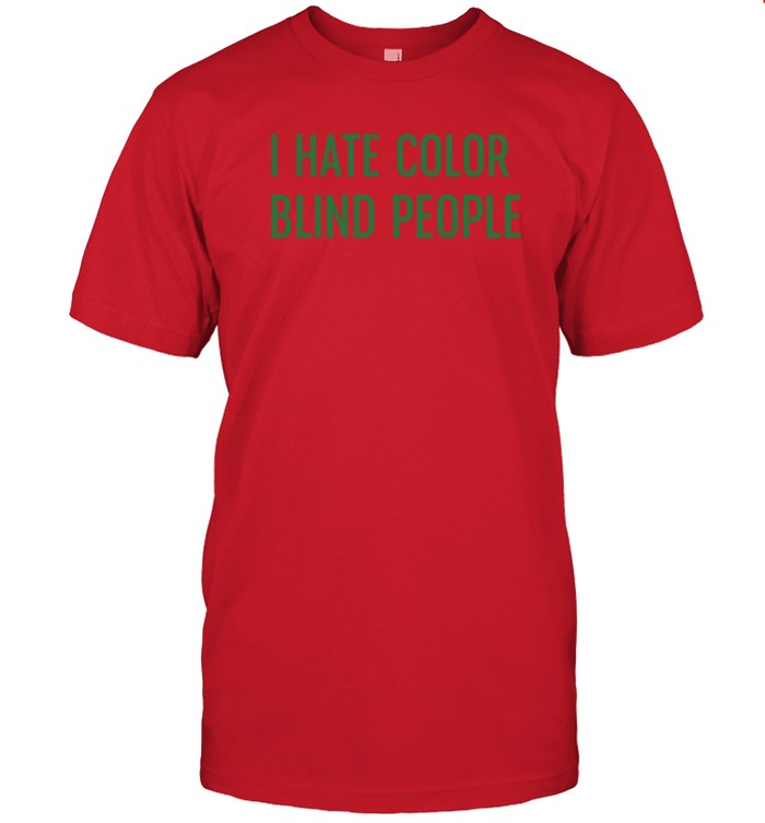 I Hate Color Blind People Hoodie