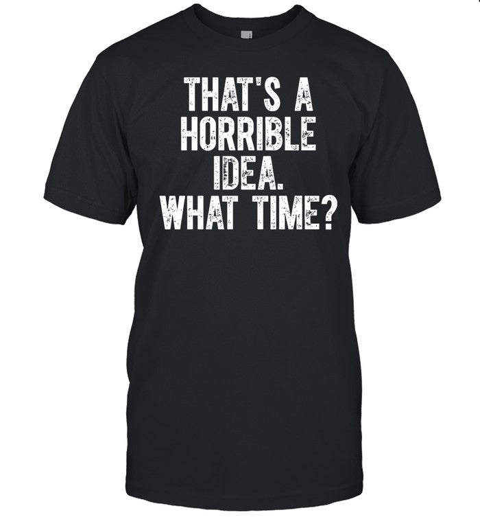 Shannonsharpe That's A Horrible Idea What Time Tee