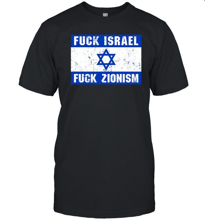 Australian Jewish Association Fuck Israel Fuck Zionism Tee