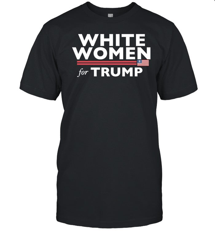 White Women For Trump Shirt