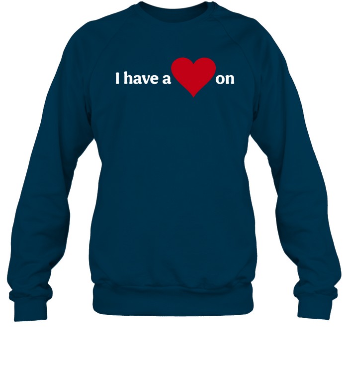 Family Friendly I Have A Heart On Sweatshirt
