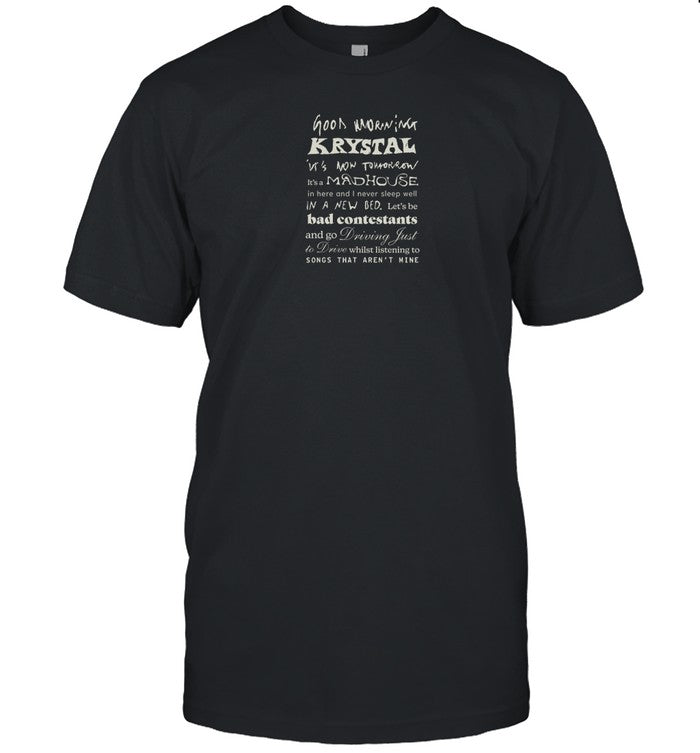 Matt Maltese Good Morning Krystal It's Now Tomorrow Shirt