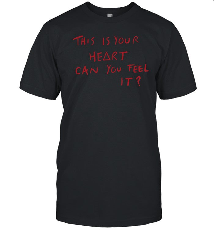 This Is Your Heart Can You Feel It Hoodie