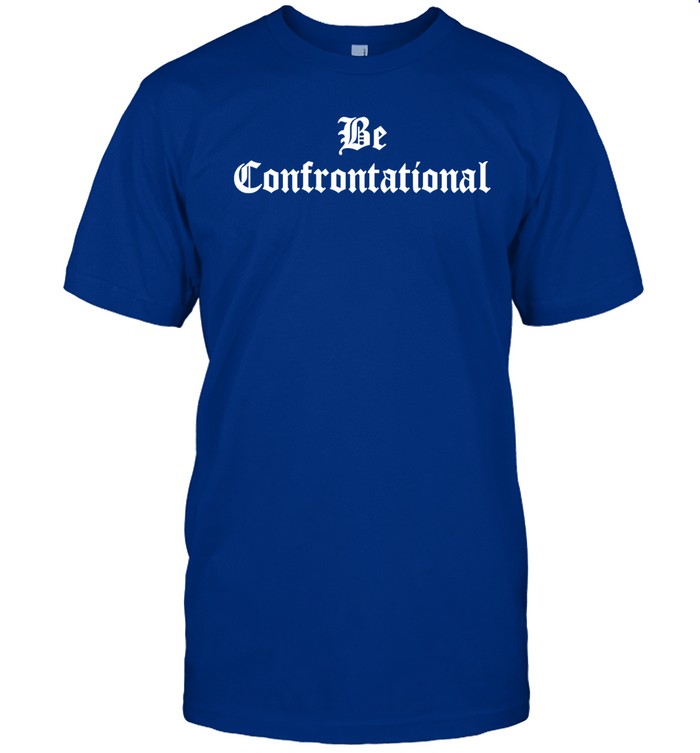 Anthony Raimondi Wearing Be Confrontational Tee Shirt