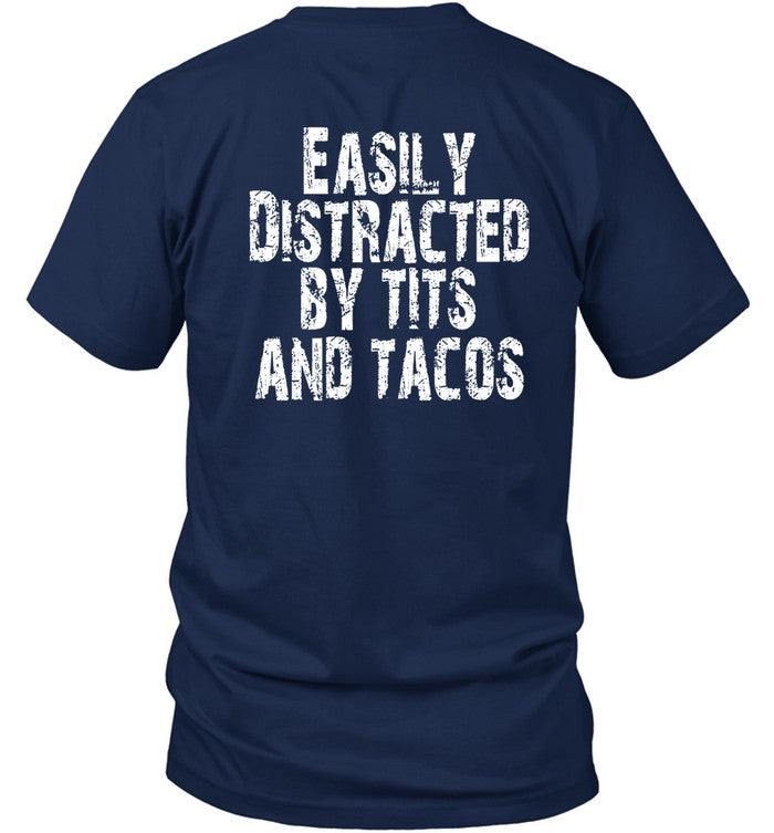 Easily Distracted By Tits And Tacos