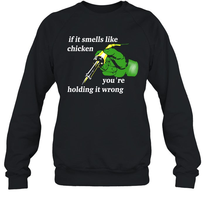 If It Smells Like Chicken You're Holding It Wrong Shirt Daniel Garcia