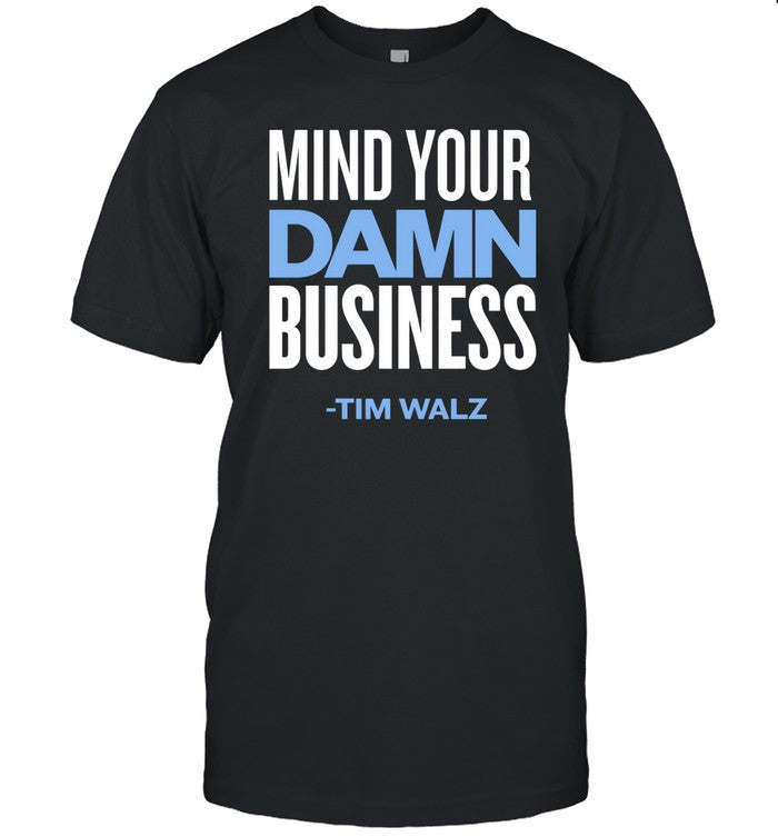 Kamala Nation Tim Walz Mind Your Damn Business