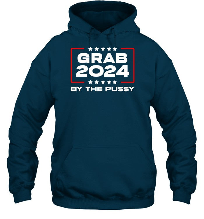 Grab 2024 By The Pussy Hoodie