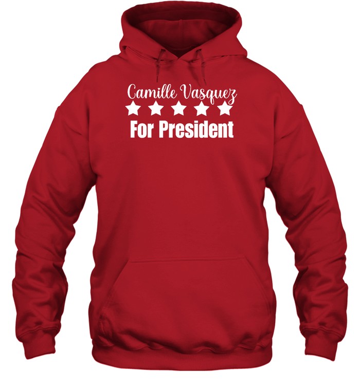 Camille Vasquez For President Hoodie
