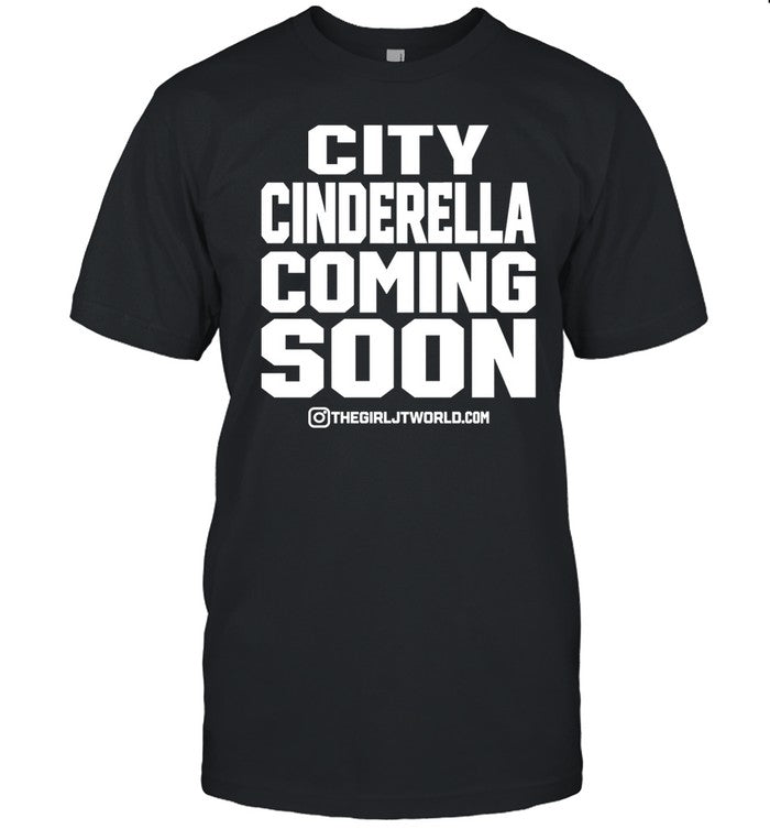 City Cinderella Coming Soon T Shirt