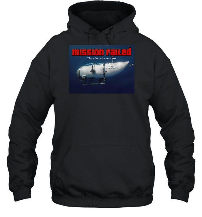 Mission Failed The Submarine Was Lost Hoodie