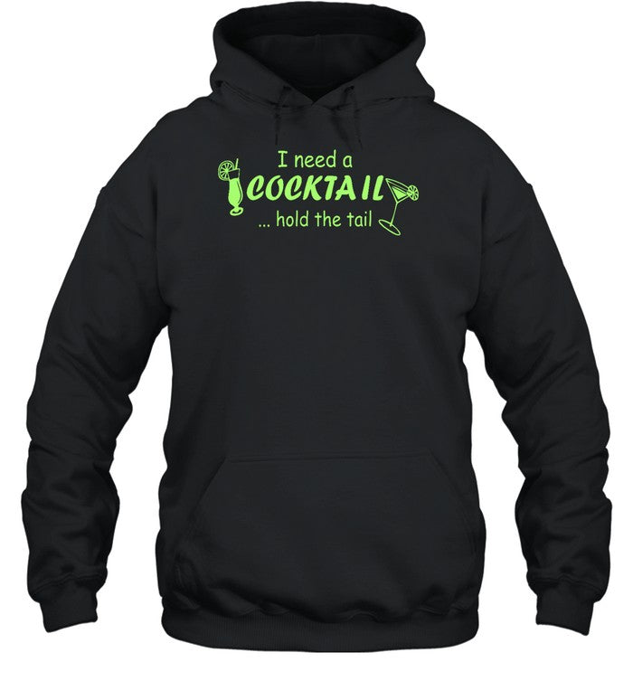 I Need Cocktail Hold The Tail Baby Hoodie