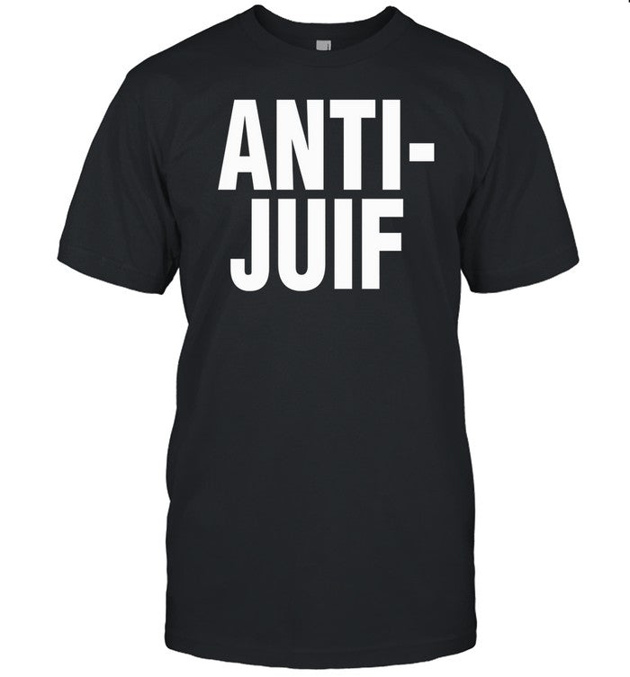 Anti-Jewish Anti-Juif Tee