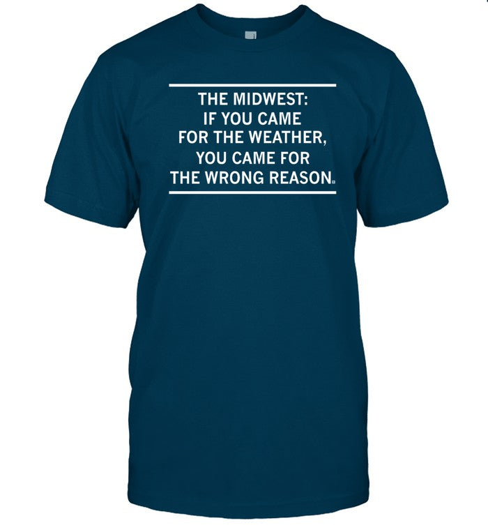 The Midwest If You Came For The Weather Hoodie