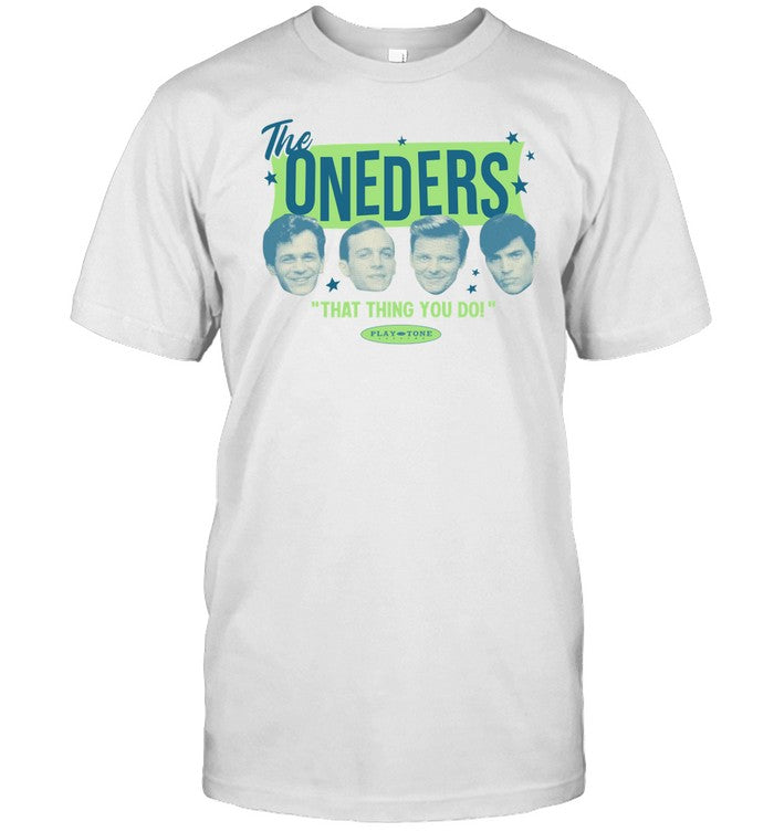 The Oneders Boxy That Thing You Do Shirt