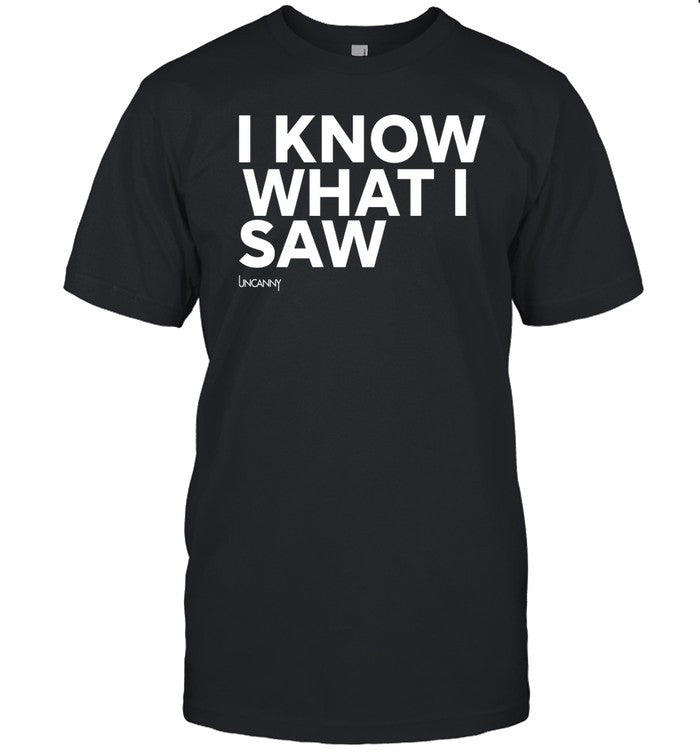 I Know What I Saw Hoodie
