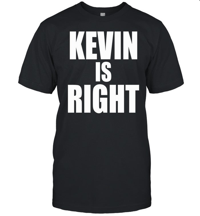 Kevin Owens Just Hit A Piledriver To Randy Orton Kevin Is Right Tee