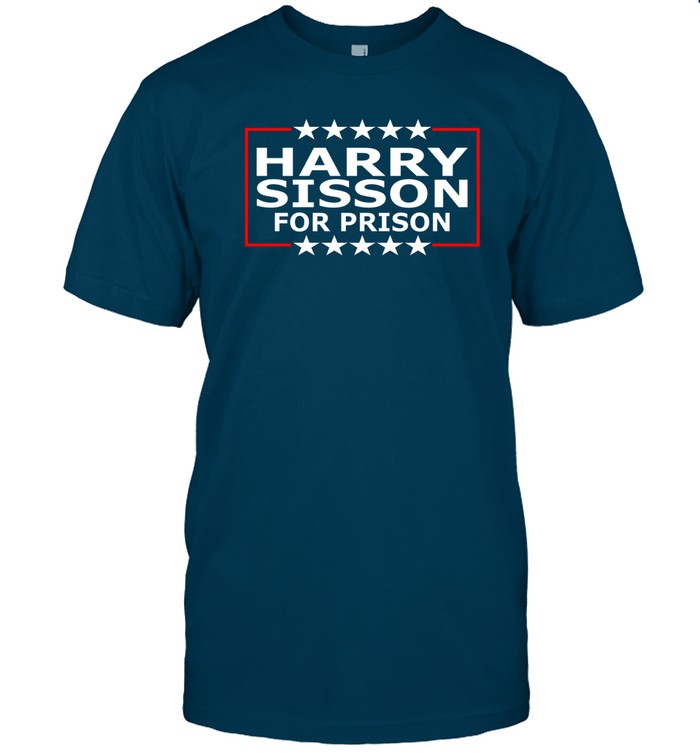 Harry Sisson For Prison T-Shirt
