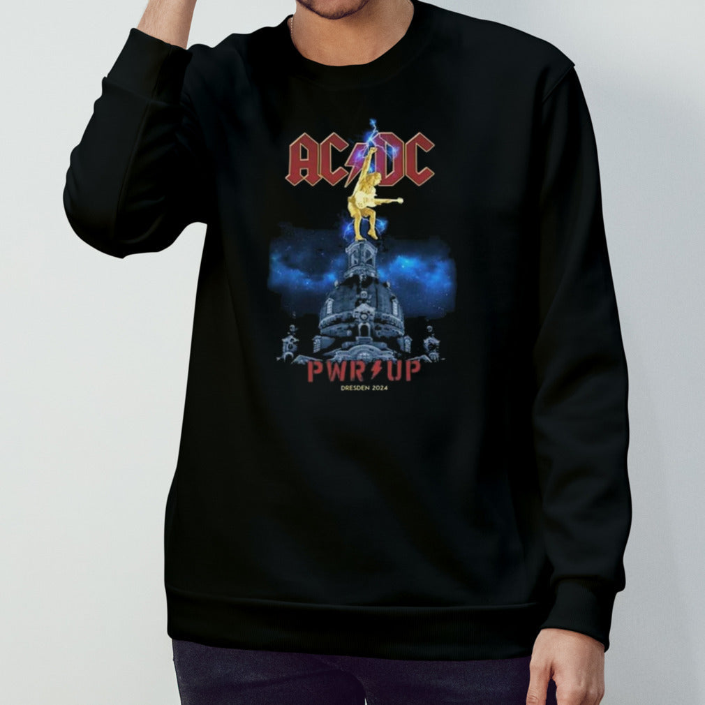 AC DC PWR UP Tour June 16 And 19 2024 Rinne Dresden Are You Ready Open Air Gelange An Der Messe Germany Shirt