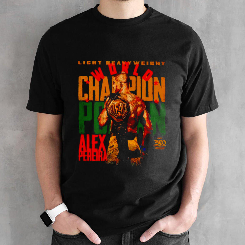 Alex Pereira UFC 300 champion light heavy weight active UFC fighter shirts