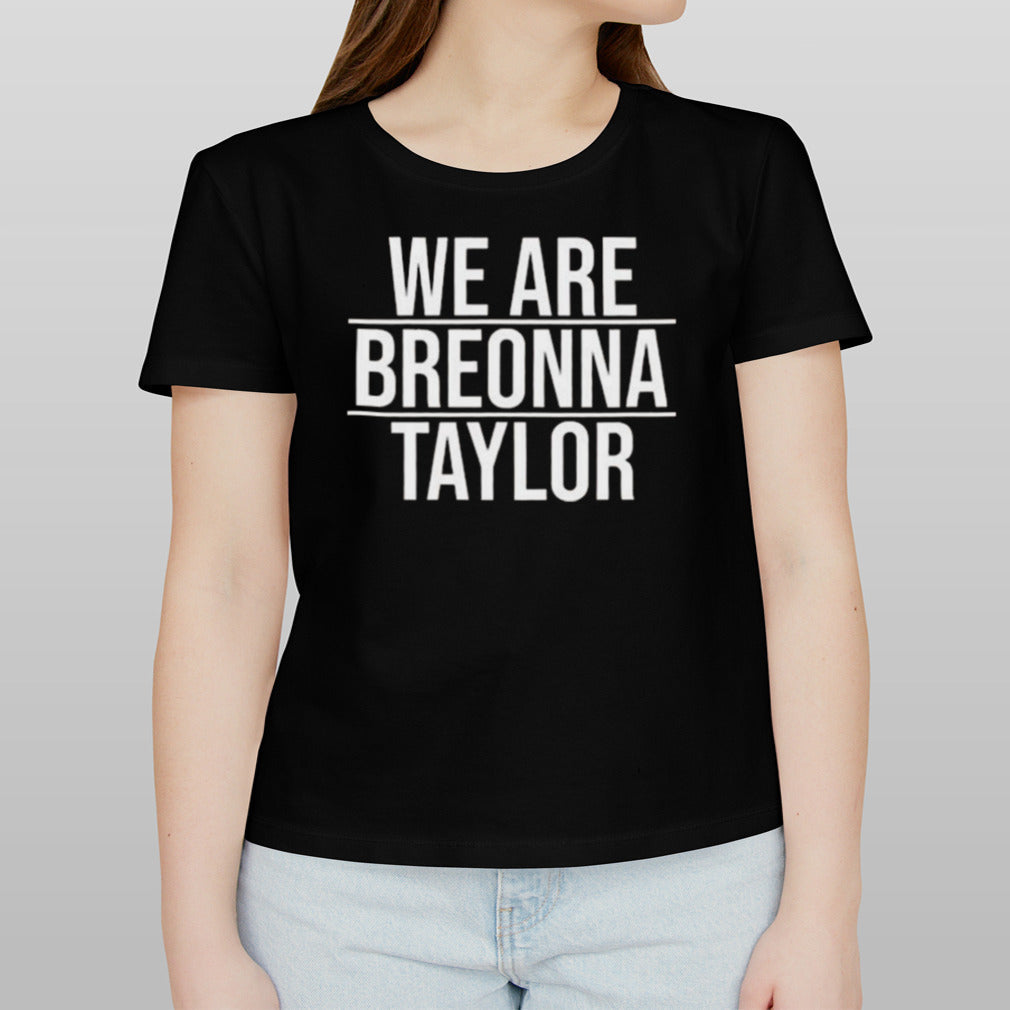 Alysha Clark We Are Breonna Taylor T-shirt