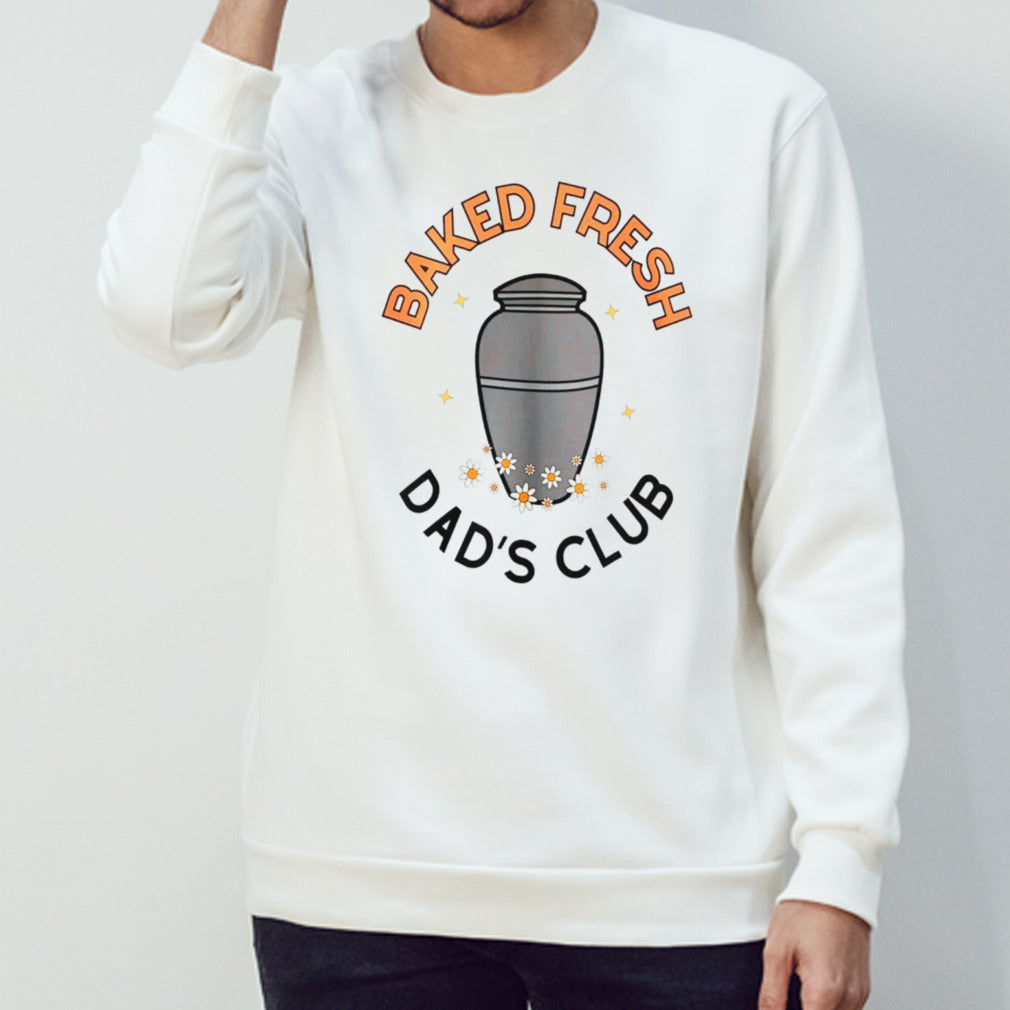 Baked fresh dadâ€™s club shirt