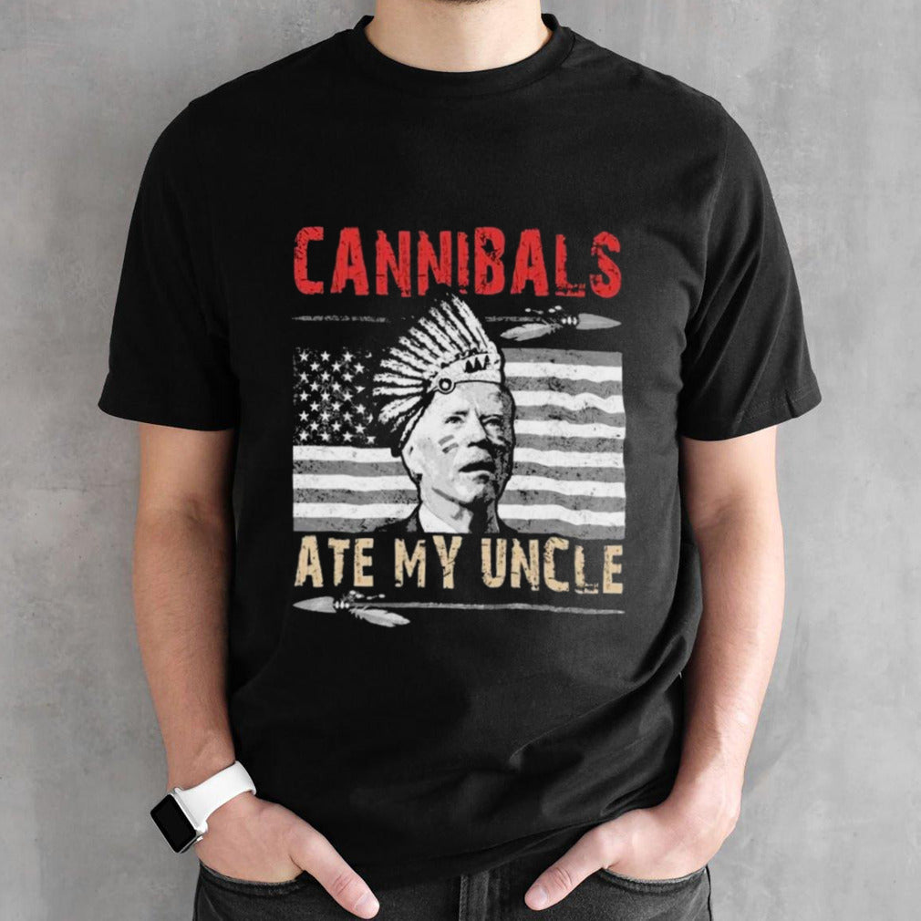 Cannibals Ate My Uncle Native Biden American Flag Shirts