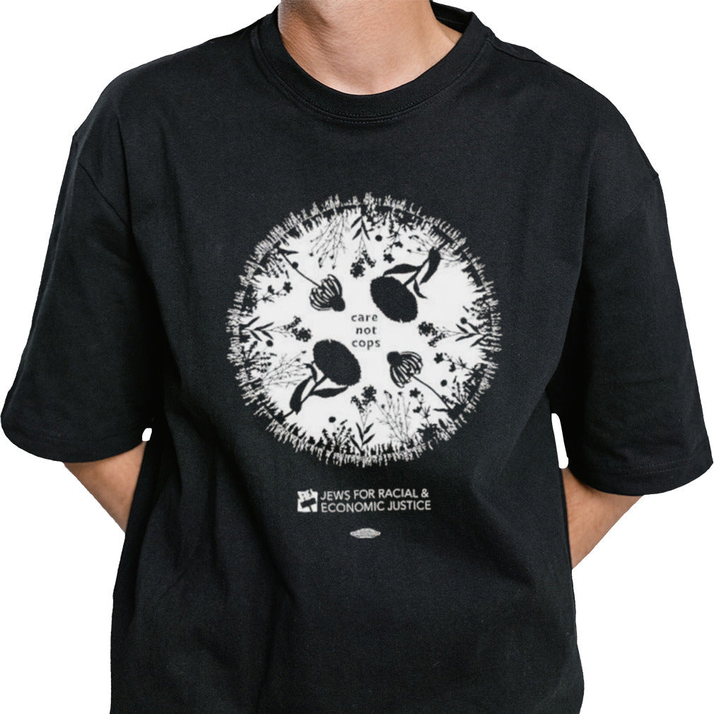 Care Not Cops Jews For Racial And Economic Justice T-shirt