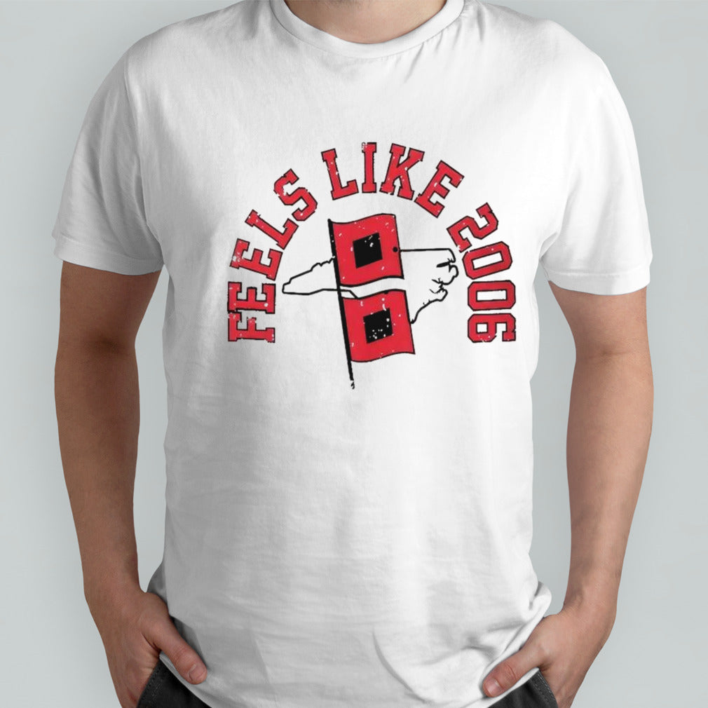 Carolina Hockey Feels Like 2006 shirts