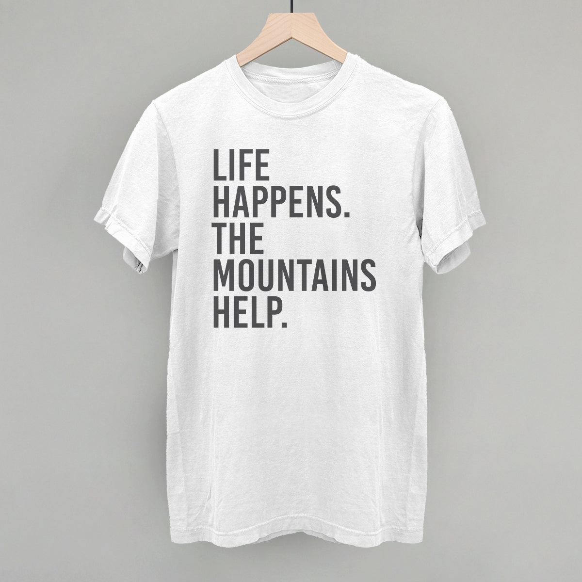 Life Happens The Mountains Help