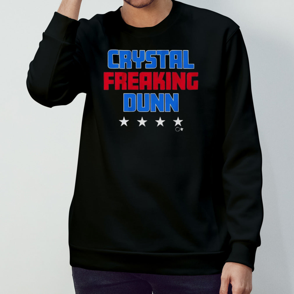 Crystal Freaking Dunn Shirt