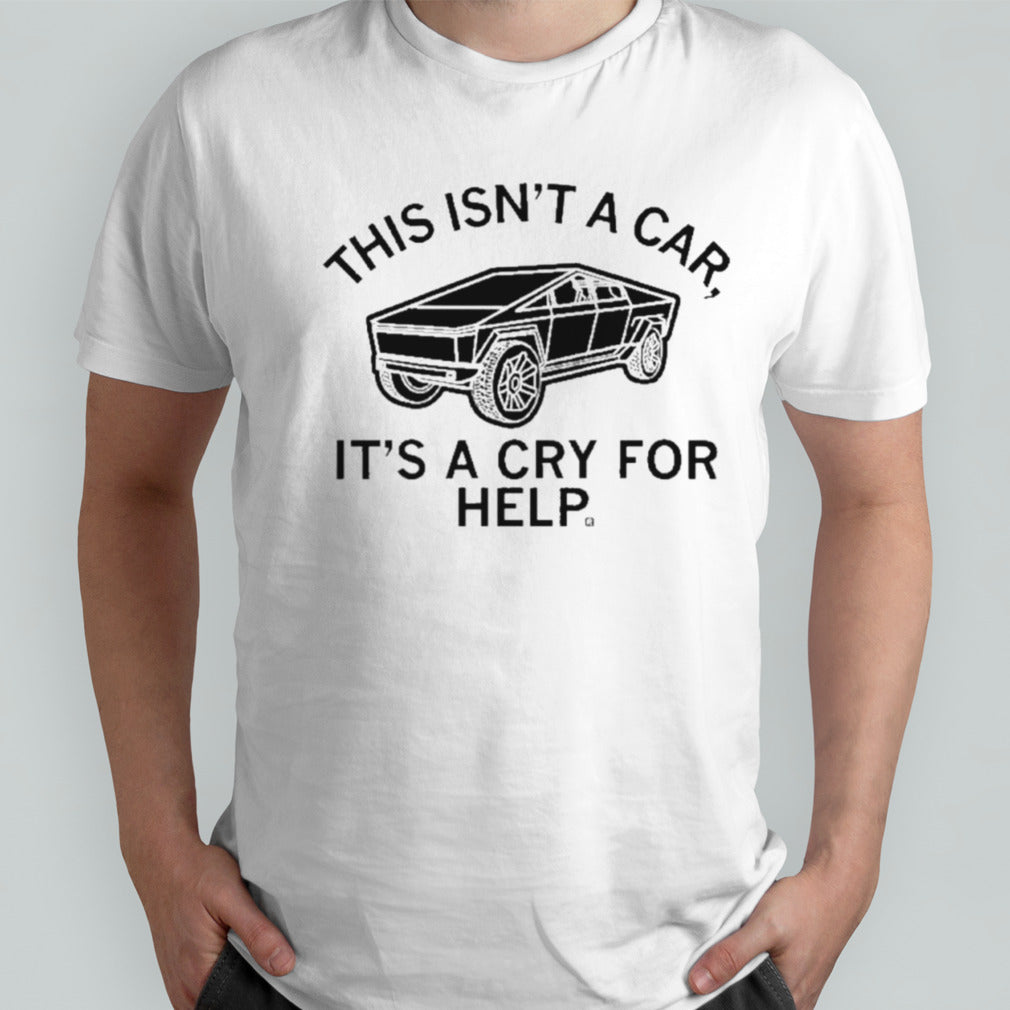 Cybertruck Acry For Help Shirt