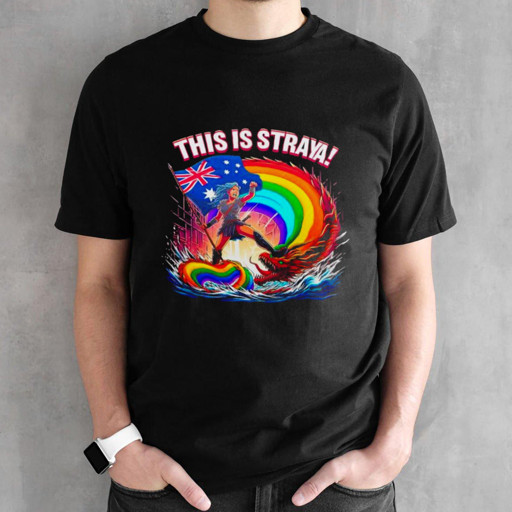 Dragon rainbow this is straya shirts