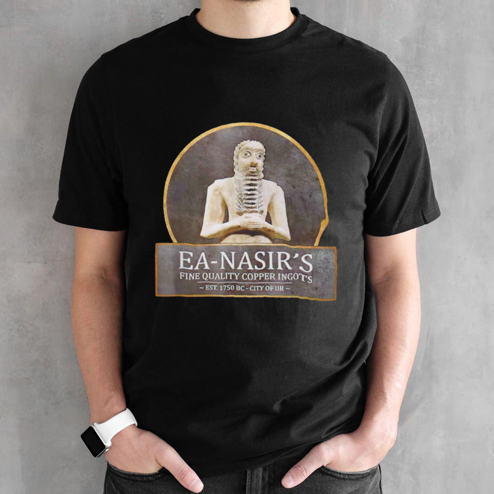 Ea-Nasirsâ€™s fine quality copper ingots shirts