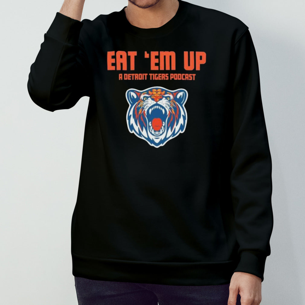 Eat sâ€˜Em Up A Detroit Tigers Baseball Podcast Shirts