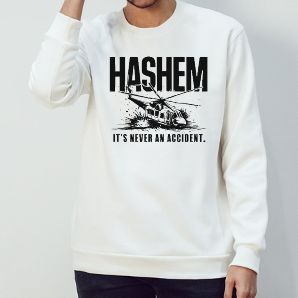Ebrahim Raisi Itâ€™s Never An Accident shirt