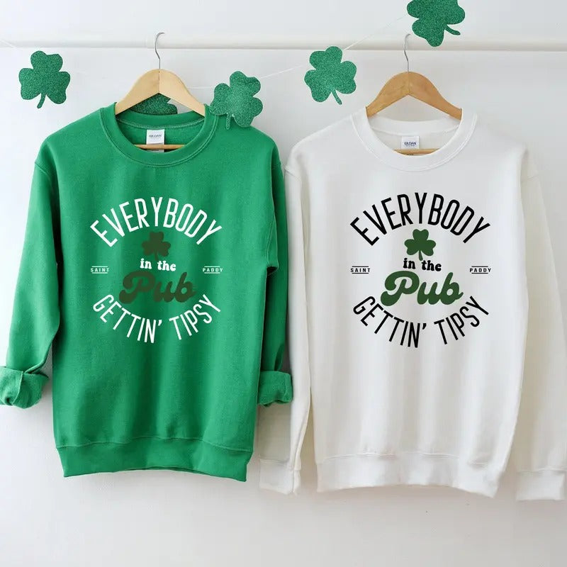 Everybody In The Pub Getting Tipsy St Patricks Day Crewneck Sweatshirt, Hoodie, T-shirt, St. Patrick's Day Gifts