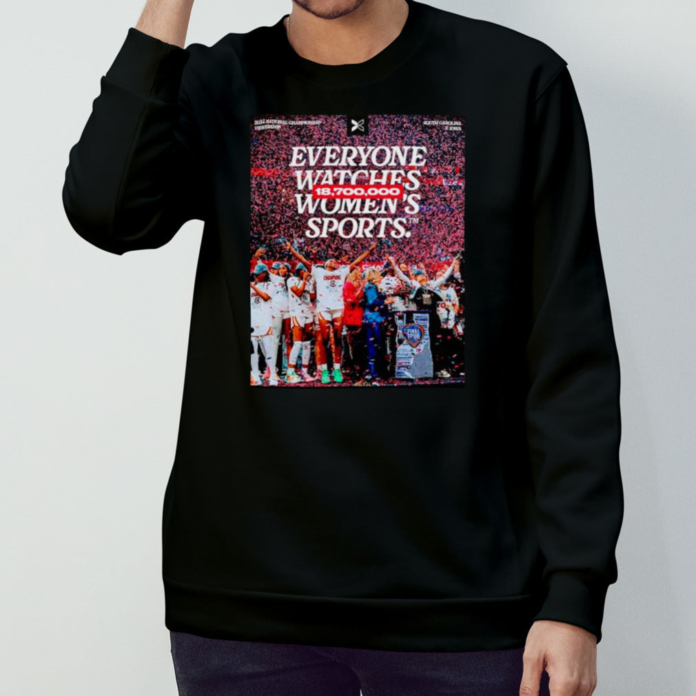 Everyone watches womensâ€™s sports 18700000 shirts
