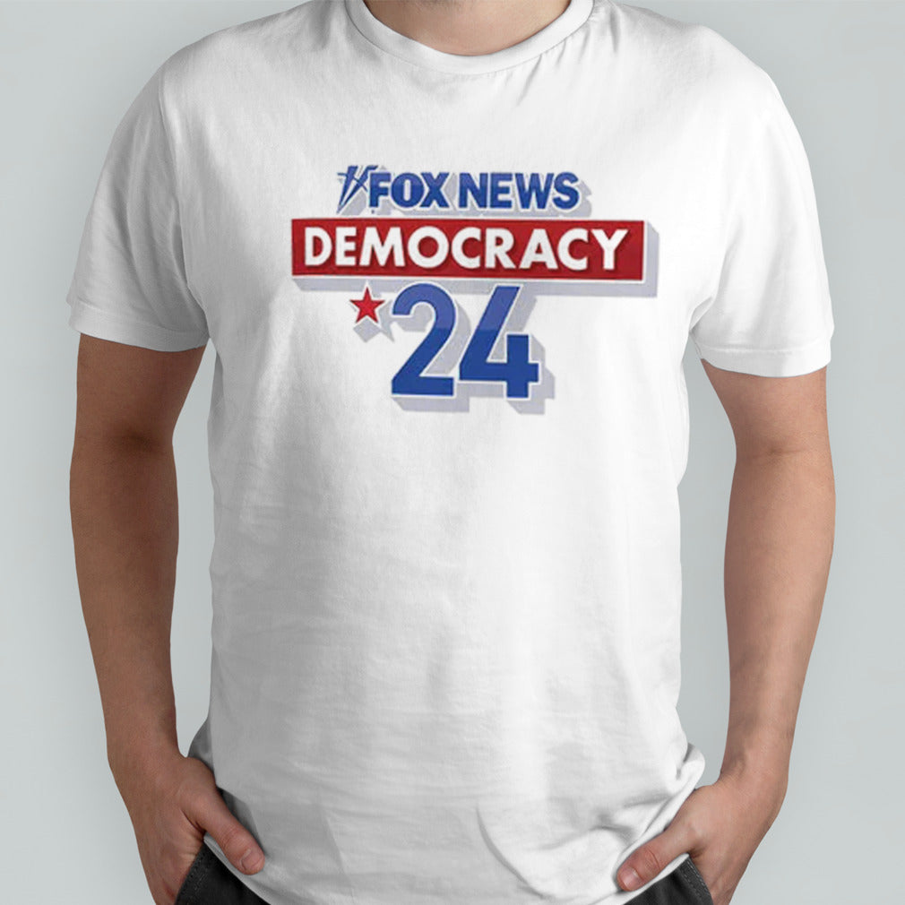 FOX Democracy 2024 T-Shirts