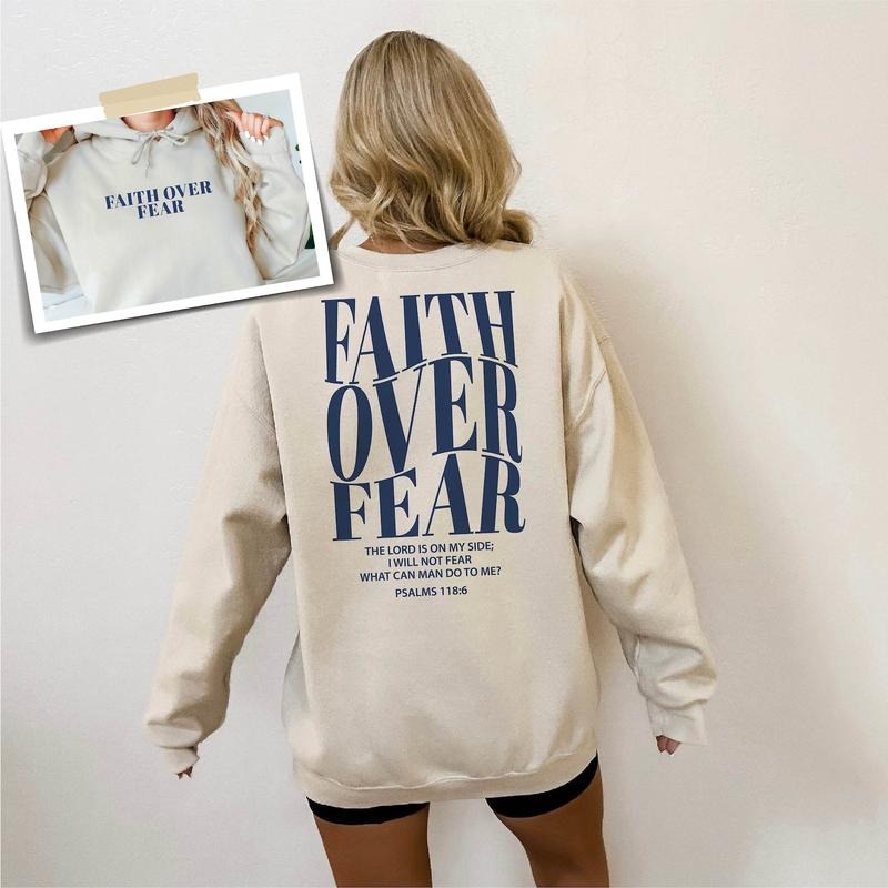 Faith Over Fear Sweatshirt, Christian Sweatshirt,Religion Gift Jesus Hoodie, Religion Sweatshirt,Bible Verse Sweatshirt, Jesus Lover Hoodie  T-shirt, sweater and Hoodie