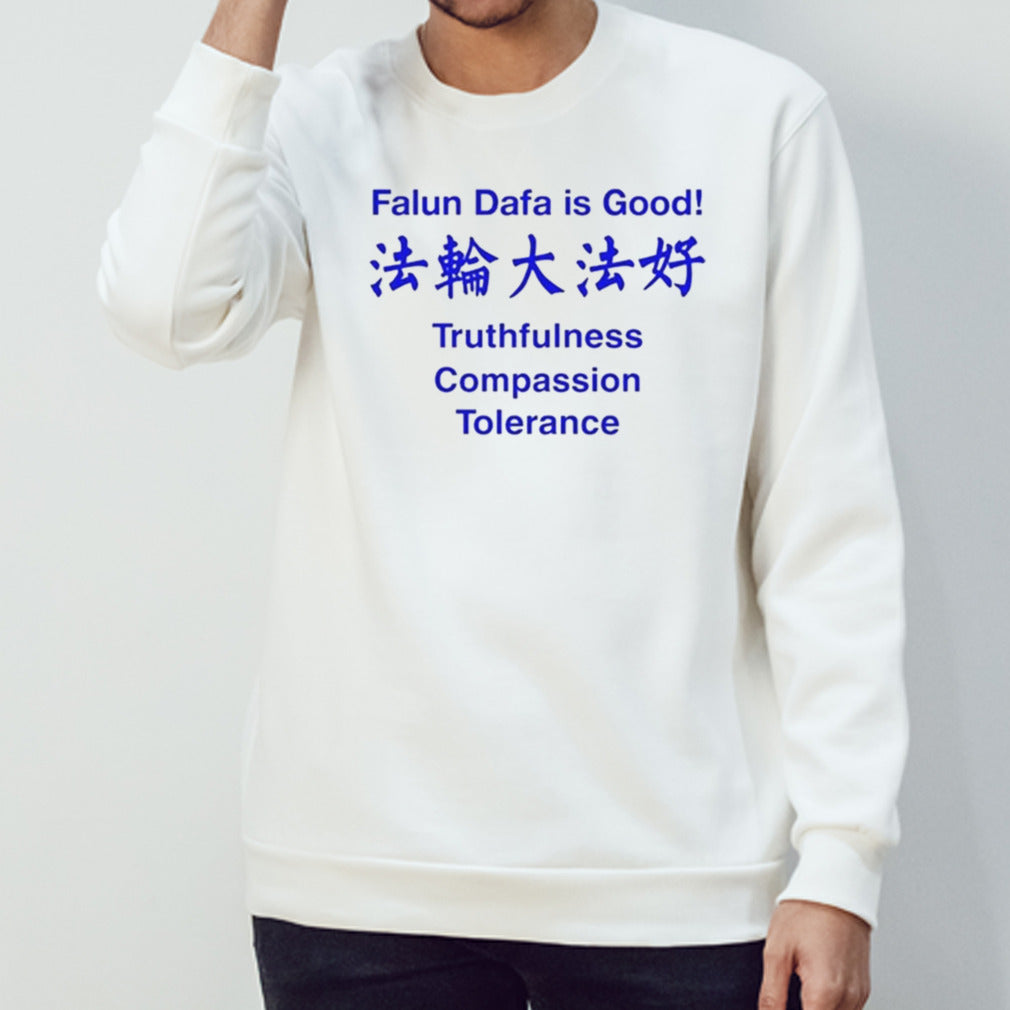 Falun Dafa Is Good Truthfulness Compassion Tolerance Shirt