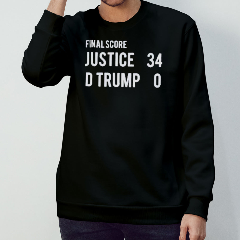 Final Score Justice 30 D Trump 0 T-shirt