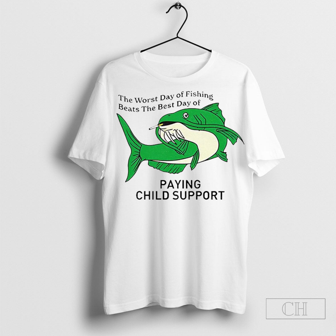 Fishing Beats The Best Day Of Paying Child Support Shirt