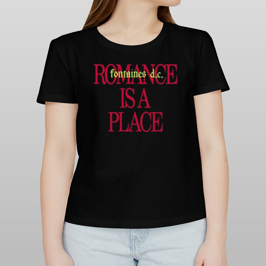 Fontaines DC Romance Is A Place Shirt