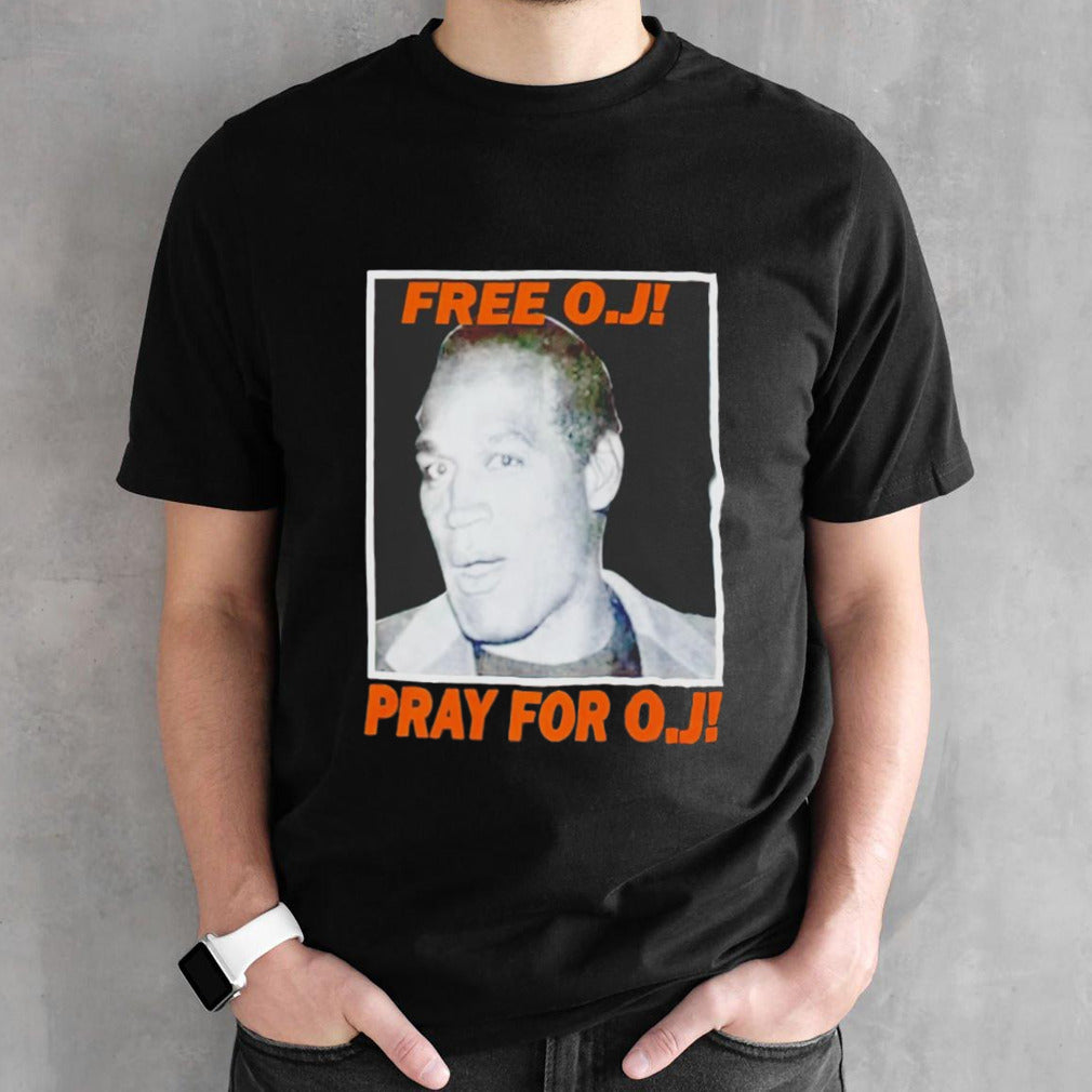 Free Os. Js. Simpson pray for OJ shirts